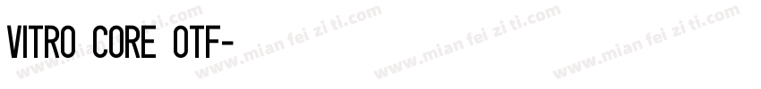 VITRO CORE OTF字体转换
